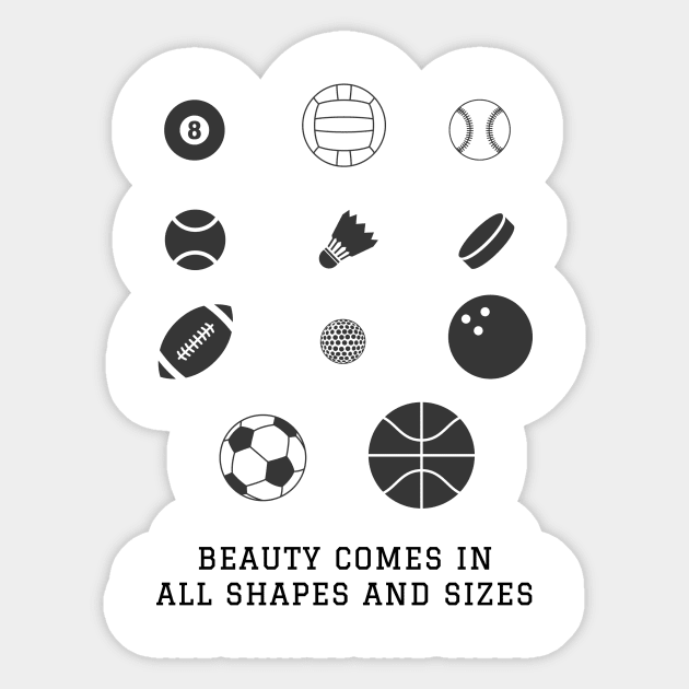 Beauty comes in all shapes and sizes Sticker by Printadorable